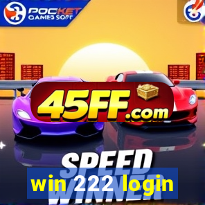 win 222 login